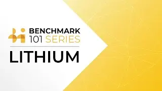 Benchmark's Lithium 101: Supply