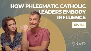 How Phlegmatic Catholic Leaders Embody Influence