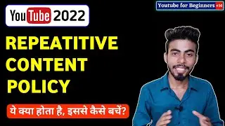 Repetitive Content Youtube | Repetitive Content Kya Hota Hai | Youtube for Beginners #16