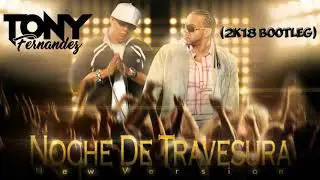 Hector El Father Ft Divino - Noche de Travesuras (Tony Fernandez 2k18 Bootleg)