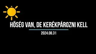 Hőség van, de kerékpározni kell