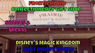 Prairie Outpost & Supply Sweet Shop at Disney's Magic Kingdom