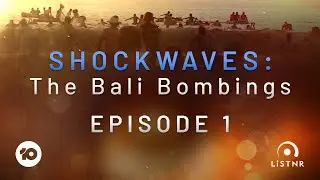 Shockwaves: The Bali Bombings Podcast | Episode 1: The Bombings | 10 News First