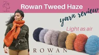 Rowan Tweed Haze Yarn Review