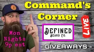 Command's Corner LIVE ft. Defined Beard Co - NEW Product & GIVEAWAYS!