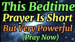 SENIORS Powerful Night Prayer for Peaceful & Restful Sleep Tonight 💯🙏 | Bedtime Prayer Before Sleep