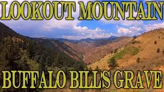 Lookout Mountain and Buffalo Bill's Grave