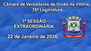 Reunião na Íntegra - 1ª Sessão Extraordinária - (22/01/2026)