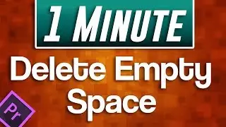 Premiere Pro - How to Delete Empty Space Between Clips