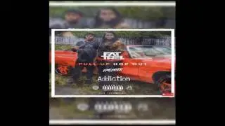 Fat Trel Pull up Hop out Remix feat ADDICTION