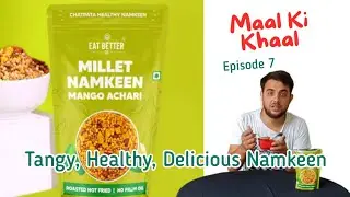 Eat Better Millets Namkeen | Maal Ki Khaal Episode 7 | Healthiest Namkeen In Market | Hungrytrip90