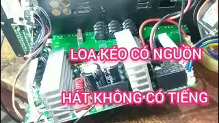 Loa kéo có nguồn hát không có tiếng