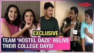 Team Hostel Daze get EMOTIONAL as they talk about the last season of their series | Exclusive