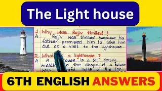 6th English The Lighthouse Question and Answers And All Exercise | The Lighthouse Notes