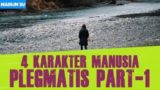 4 KARAKTER KEPRIBADIAN MANUSIA PLEGMATIS MELANKOLIS SANGUINIS KOLERIS - PLEGMATIS (PART-1)