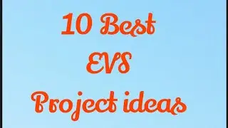 List of EVS Project| 10 best environmental studies project idea for class 6 ,7 ,8|  best EVs TLM|