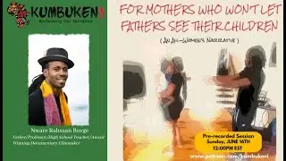 For Mothers Who Won't Let Fathers See Their Children- An All Women s Film by Nware Rahsaan Burge
