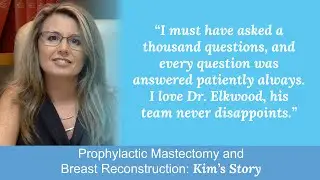 Prophylactic Mastectomy and Breast Reconstruction | Kim's Story