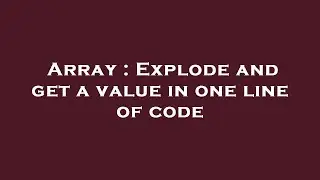 Array : Explode and get a value in one line of code