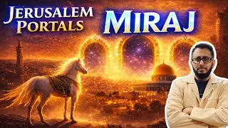Jerusalem Portals Prophet Muhammad saw on Al Miraj Journey