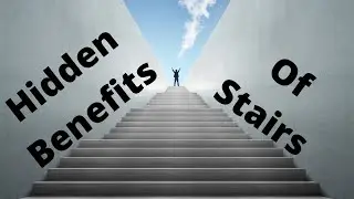 Hidden Benefits Of Stairs