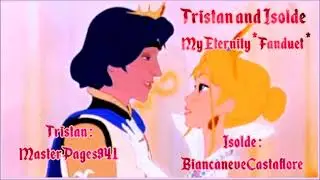 (Tristan and Isolde) My Eternity (Duet ft MasterPages941)