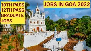NEW JOBS VACANCY UPDATE IN GOA|PANJIM|MUST APPLY HERE|FRESHER JOBS 2022|ROOM AVAILABLE NEAR PANJIM|