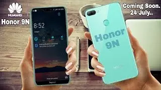 Honor 9N ПОДТВЕРЖДЕН &mdash; ещё один дисплей с вырезом? БЮДЖЕТНЫЙ СМАРТФОН 2018 ГОДА?