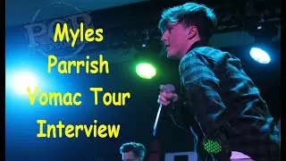 Myles Parrish - The Vomac Road Trip Tour Interview
