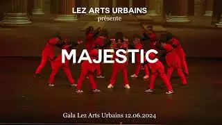 Lez Arts Urbains - Hip-Hop Béziers - Gala groupe ados/adultes Majestic 2024
