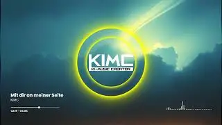 KIMC - Mit dir an meiner Seite | EDM | KIMC - KI-Music Creator