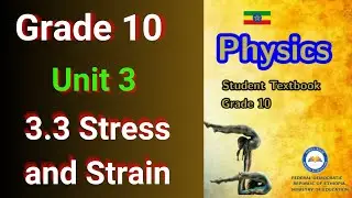 Grade 10 Physics - Unit 3 - 3.3 Stress and Strain