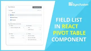 How to Work with Field List in React Pivot Table