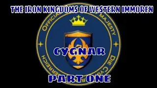 The Iron Kingdoms of Western Immoren: Cygnar, Part 1