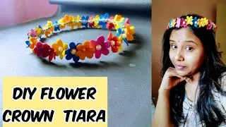 Handmade Tiara / DIY Crown Tiara /Flower Crown Tiara/ How to make Flower Crown Tiara at home