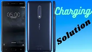 Nokia 5 charging problem solution