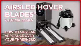 How to Move an Appliance Over a Threshold with Airsled Hover Blades