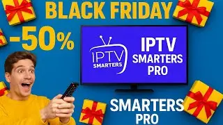 Tutoriel IPTV Smarters Pro avec offre limit&eacute;e de 50%  Black Friday !!