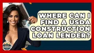Where Can I Find A USDA Construction Loan Lender? - Home Investing Experts