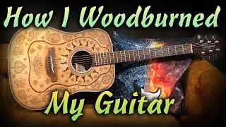 How I woodburned my Takamine GD20 Acoustic Guitar