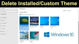 How to Delete Installed/Custom Theme in Windows 10?