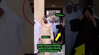 Dubai Royal Family|Dubai Ruler Sheikh Rashid & Daughter Princess Sheikha Latifa#lifestyle#ytshorts