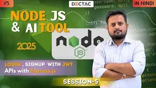 Session 5 | Secure Your Node.js API: Complete JWT Authentication Tutorial from Scratch | Dectac 2025