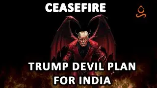 CEASEFIRE &ndash; TRUMP DEVIL PLAN FOR INDIA | India-Pakistan Tensions | Akritrima