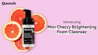 Introducing Mon Cherry Brightening Foam Cleanser | Quench Botanics