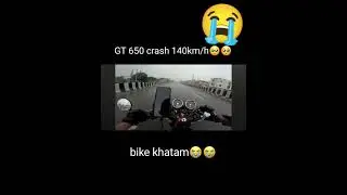 gt 650 crash at 140 km/ h