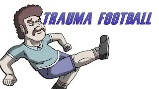 Trauma Football UPDATED Trailer!