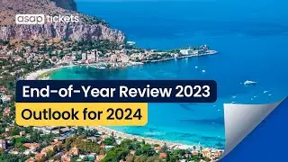End-of-Year Review 2023 | Outlook for 2024 | ASAP Tickets