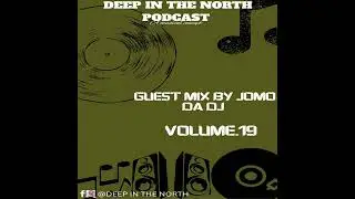 DEEP IN THE NORTH PODCAST  PRESENTS JOMO DA DJ     For Bookins  Contact: 0766759507
