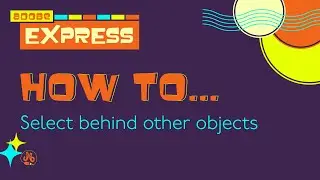 How To Select Behind Other Objects in Adobe Express
